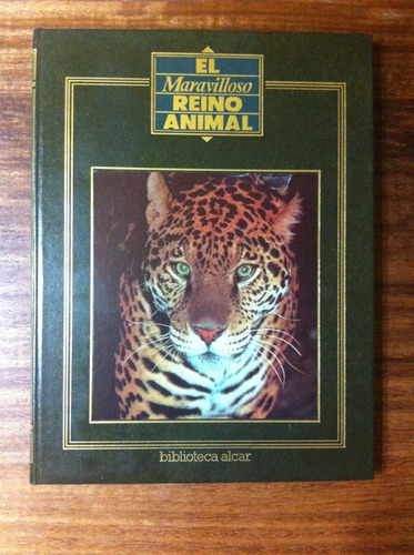 Enciclopedia El Maravilloso Mundo Animal - Tomo 1