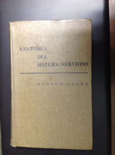 Anatomía Del Sistema Nervioso. Ranson & Clark