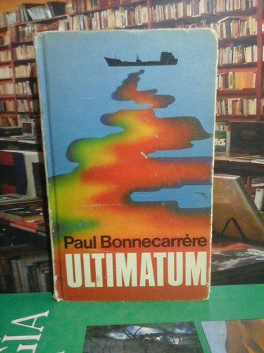 Ultimatum, Paul Bonnecarrère, Novela.