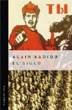 Alain Badiou - El Siglo