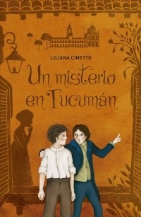 Un Misterio En Tucuman - Liliana Cinetto - Libro Alfaguara