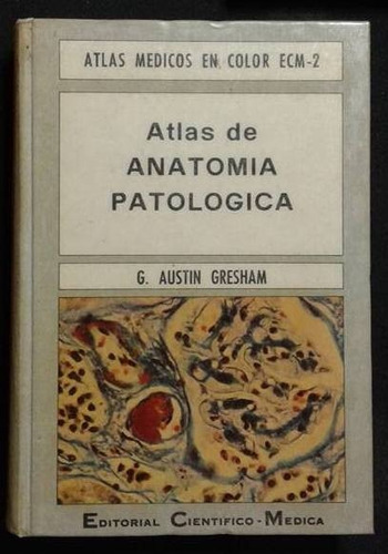 Atlas De Anatomia Patologica G. Austin Gresham