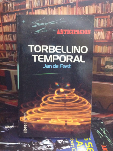 Torbellino Temporal - Jan De Fast - Ciencia Ficción - Novela