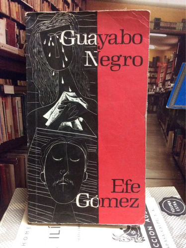 Guayabo Negro - Efe Gómez