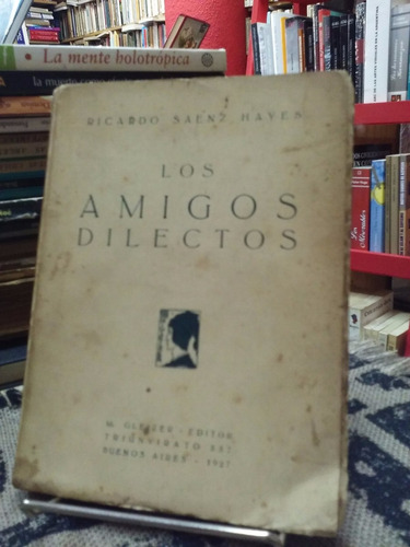 Los Amigos Dilectos, Ricardo Saenz Hayes Ed Gleizer