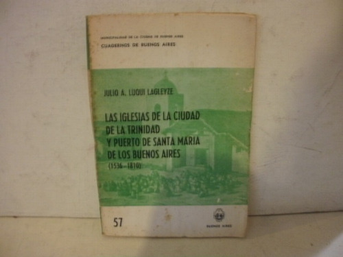 Las Iglesias De La Ciudad Bs.as  Luqui Lagleyze 