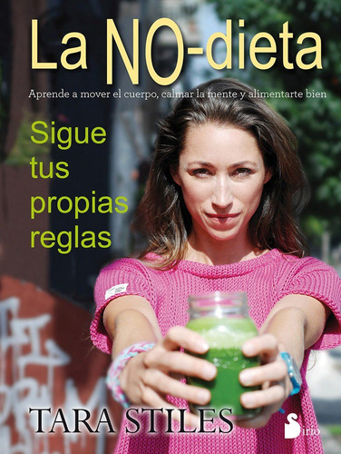 La No-dieta - Tara Stiles