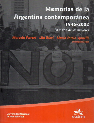 Ferrari Ricci Spinelli - Memorias Argentina Contemporanea