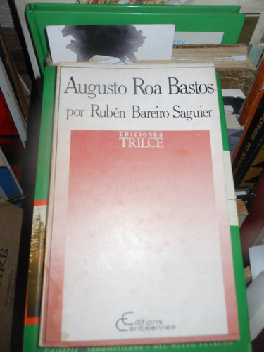 *  Ruben Bareiro Saguier - Augusto Roa Bastos