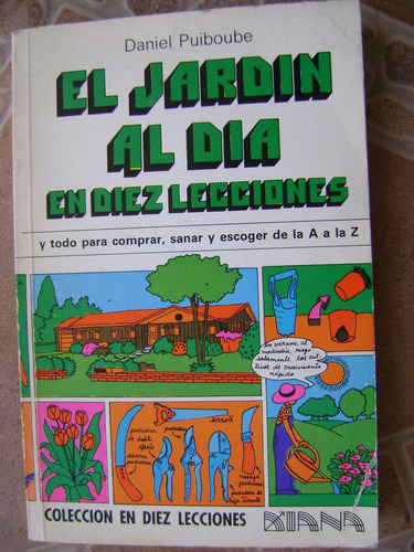 El Jardin Al Dia En Diez Lecciones- D Puiboube- 1982