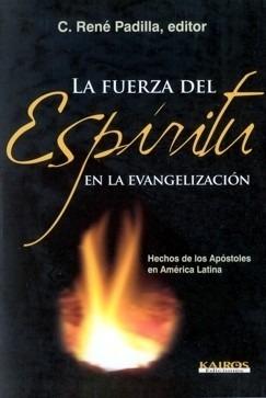 Fuerza Del Espíritu En La Evangelización. C.r.padilla, Ed.