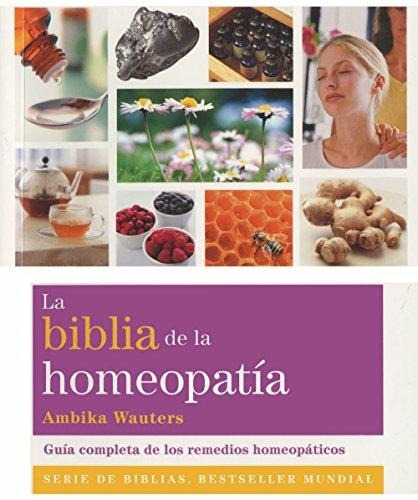 La Biblia De La Homeopatía