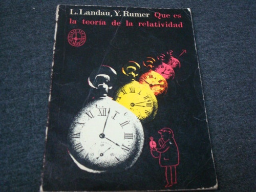 L. Landau, Y Rumer, Qué Es La Teoría De La Relatividad, Edit