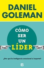 Como Ser Un Lider - Daniel Goleman - Ediciones B