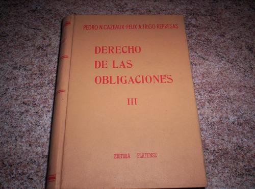 Derecho De Las Obligaciones 2 / Vol. 3. Cazeaux - Represas