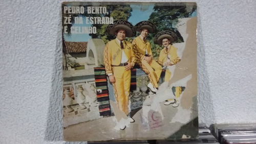 Lp Pedro Bento, Zé Da Estrada E Celinho 1977