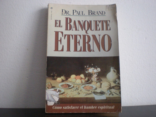 El Banquete Eterno -dr. Paul Brand- Gran Oportunidad!!!