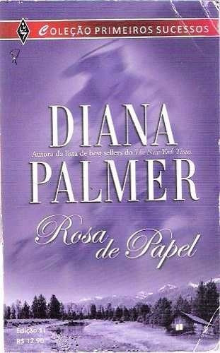 Livro Rosa De Papel Diana Palmer Edição 11
