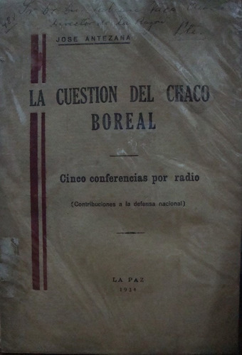 La Cuestion Del Chaco Boreal. Jose Antezana.