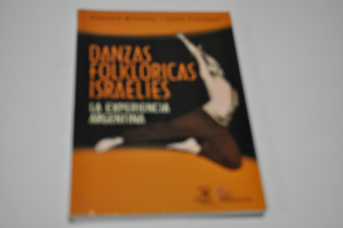 Libro Danzas Folkloricas Israelies , La Experenc, Argentina