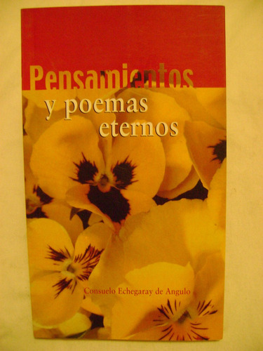 Pensamientos Y Poemas Eternos - Consuelo Echegaray De Angulo