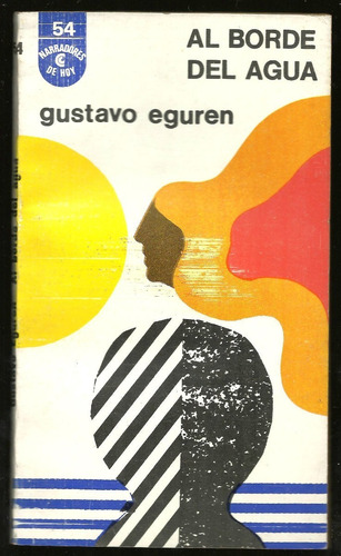 Al Borde Del Agua - Gustavo Eguren - Cuentos - Ceal - 1972