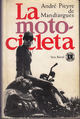 Atipicos La Motocicleta Pieyre De Mandiargues Erotismo 1964