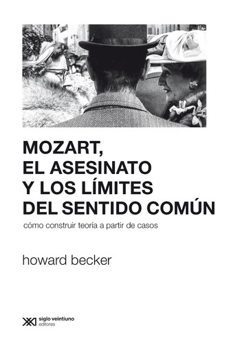 Mozart Y Los Límites Del Sentido Común, Becker, Ed. Sxxi