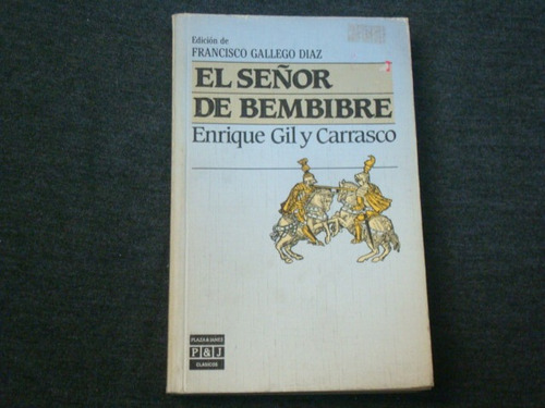 Enrique Gil Y Carrasco, El Señor De Bembibre, Plaza Y Janes