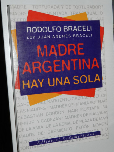 Madre Argentina Hay Una Sola - R.  Braceli - Sudamericana