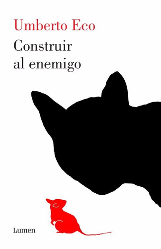 Construir Al Enemigo - Umberto Eco - Ed. Lumen