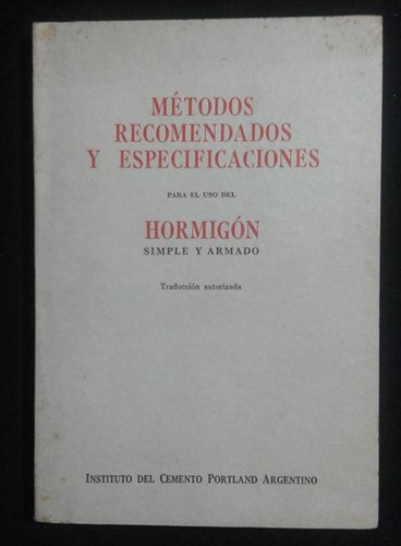 Metodos Recomendados Y Especificaciones Para Uso De Hormigon