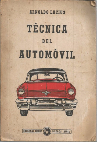 Libro / Tecnica Del Automovil / Arnoldo Lucius / Año 1960 /