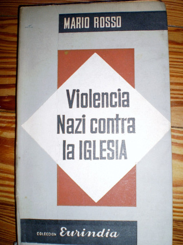Violencia Nazi Contra La Iglesia Mario Rosso