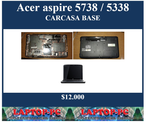 Carcasa Base  Acer Aspire 5738 / 5338