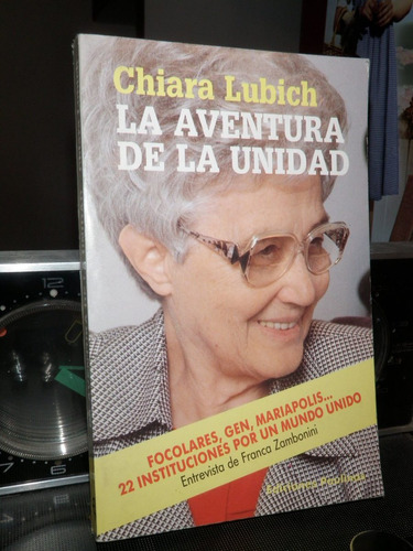 La Aventura De La Unidad Chiara Lubich Paulinas Focolares