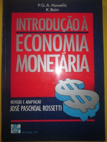 P G A Howells K Bain Introduçao A Economia Monetaria Rossett