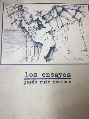 Los Ensayos. Jesus Ruiz Nestosa. 