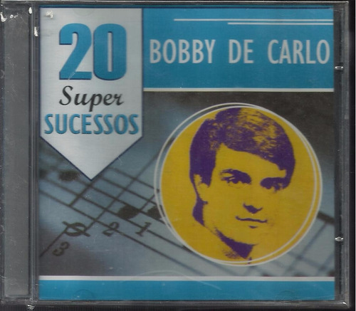 Cd 20 Super Sucessos Bobby De Carlo