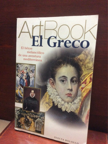 Art Book El Greco, El Héroe Melancólico De Una Aventura Medi