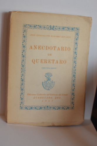 Anecdotario De Querétaro Guadalupe Ramírez Alvarez (Usado)