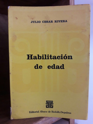 Derecho. Habilitación De Edad. Julio Cesar Rivera