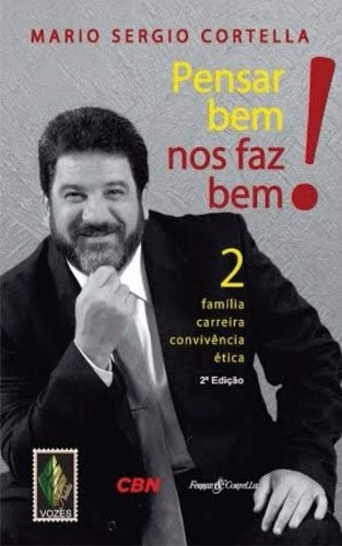 Livro - Pensar Bem Nos Faz Bem Vol2 Por Mario Sergio Cortela