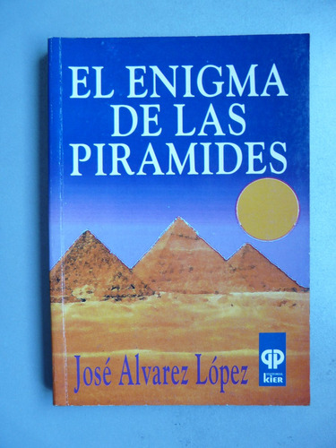 El Enigma De Las Pirámides Por Alvarez López - Kier