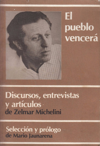 1985 Zelmar Michelini Discursos Entrevistas Y Articulos