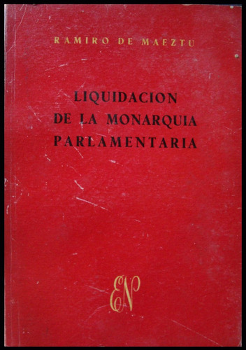 Liquidación De La Monarquía Parlamentaria 1 Ed 1957 48n  671
