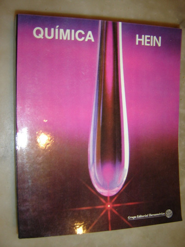 Quimica De Morris Hein. Editorial Iberoamericana 1992