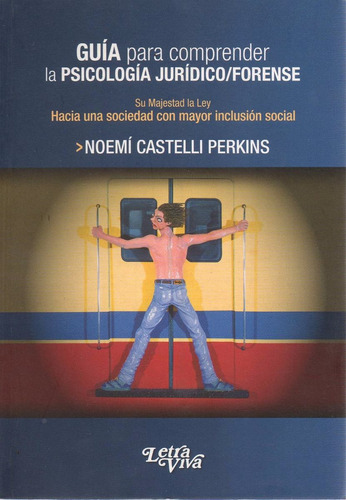 Libro: Guía Para Comprender La Psicología Jurídico Forense