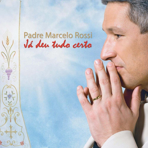 Padre Marcelo Rossi - Já Deu Tudo Certo - Cd Com 6 Músicas