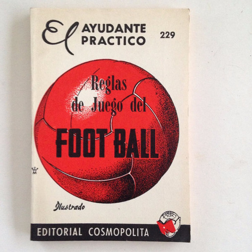 Antiguo Reglamento De Foot Ball El Ayudante Practico